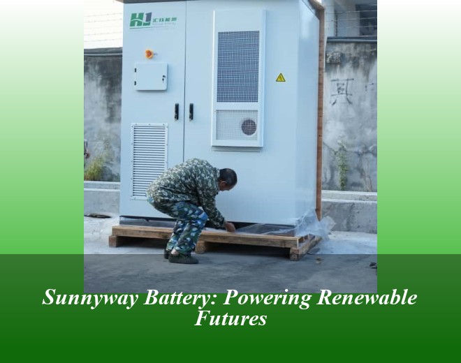 Sunnyway Battery: Powering Renewable Futures